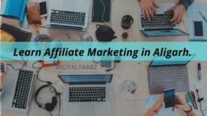 Learn Affiliate Marketing in Aligarh.